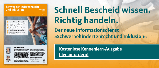 Infodienst Schwerbehindertenrecht und Inklusion Infodienst Schwerbehindertenrecht und Inklusion